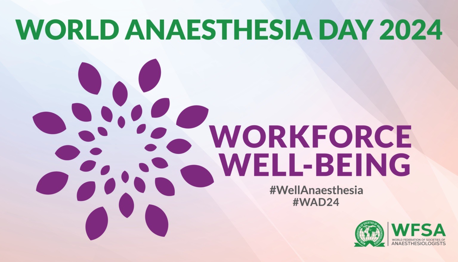 World Anaesthesia Day 2024 – Workforce Well-being (WFSA)